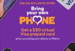 Bring Your Own Phone To Metro-By-T-Mobile Get $50 Virtual Visa Prepaid Card