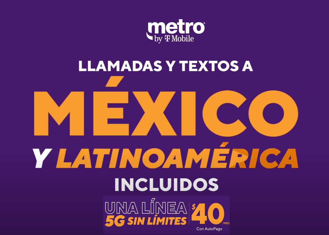 Metro by T-Mobile $40 Dollar Unlimited Plan With Mexico & Latin America Calling