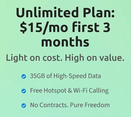 A blue green background with Black text that reads unlimited plan $15/mo first 3 months. Shows 35GB high-speed data included
